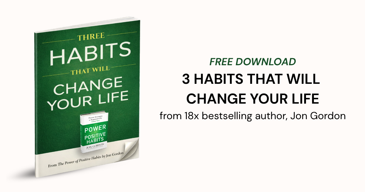 3 Habits That Will Change Your Life